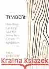 Timber! Paul Brannen 9781788217354 Agenda Publishing