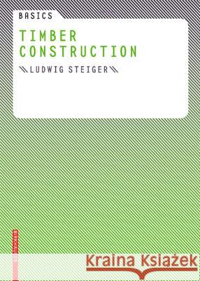 Timber Construction Ludwig Steiger Bert Bielefeld 9783764381028 Springer Vienna - książka