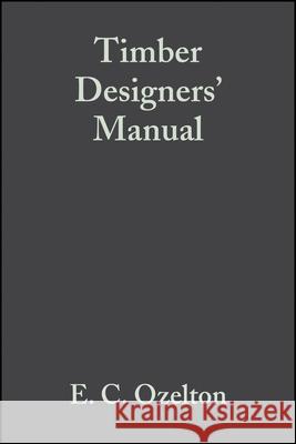 Timber Designers' Manual E. C. Ozelton J. A. Baird 9781405146715 BLACKWELL PUBLISHING LTD - książka