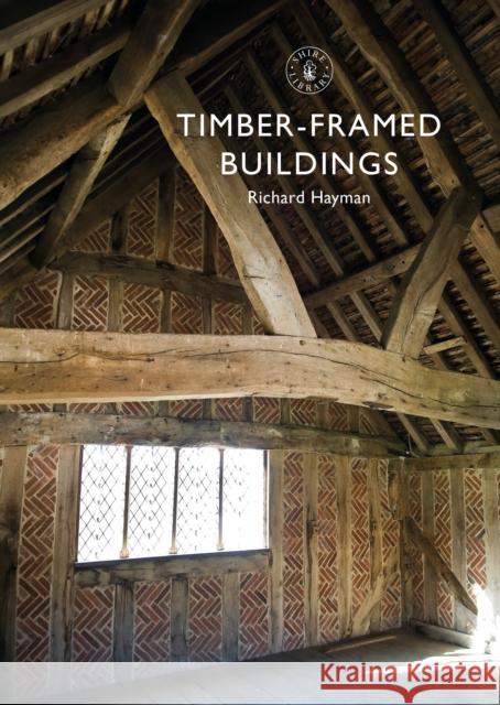 Timber-framed Buildings Mr Richard Hayman 9781784424282 Bloomsbury Publishing PLC - książka