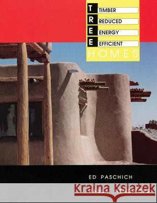Timber Reduced Energy Efficient Homes Ed Paschich, Paula Hendricks 9780865342088 Sunstone Press - książka