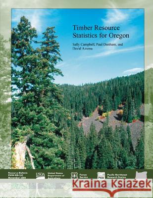 Timber Resource Statistics for Oregon United States Department of Agriculture 9781508791782 Createspace - książka