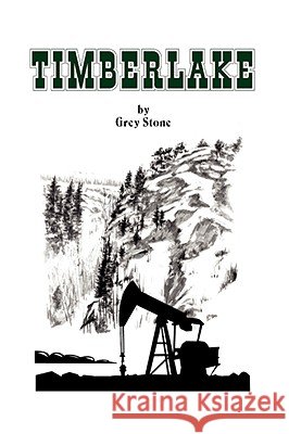 Timberlake Grey Stone 9781436315982 XLIBRIS CORPORATION - książka