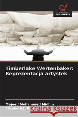 Timberlake Wertenbaker: Reprezentacja artystek Midhin, Majeed Mohammed, Kuti, Elizabeth J. 9786208713652 Wydawnictwo Nasza Wiedza - książka
