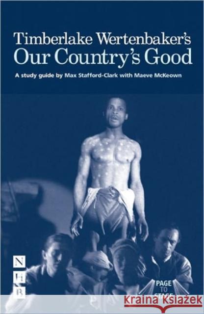 Timberlake Wertenbaker's Our Country's Good: A Study Guide Maeve McKeown 9781848420434 Nick Hern Books - książka