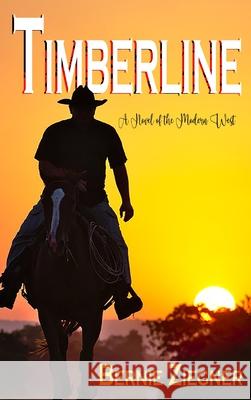 Timberline Bernie Ziegner 9798890215277 Bernie Ziegner - książka