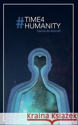 #Time4Humanity Samie Al-Achrafi 9781838067823 Samie Al-Achrafi - książka