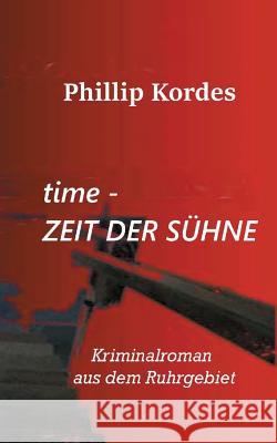 time - Zeit der Sühne Phillip Kordes 9783740747541 Twentysix - książka