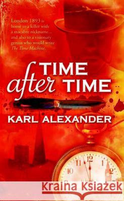 Time After Time Karl Alexander 9780765326225 Forge - książka