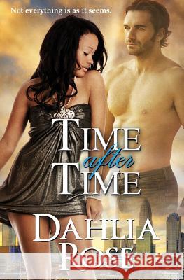 Time After Time Dahlia Rose 9781542567312 Createspace Independent Publishing Platform - książka