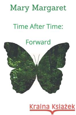 Time After Time: Forward Margaret, Mary 9798662760516 Independently published - książka
