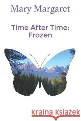 Time After Time: Frozen Margaret, Mary 9798742395799 Independently published - książka
