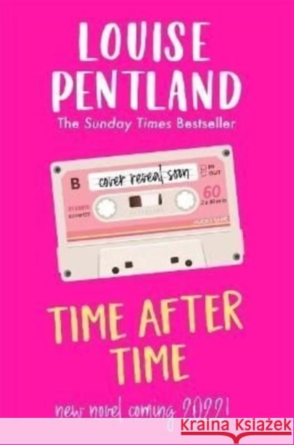 Time After Time: The must-read novel from Sunday Times bestselling author Louise Pentland Louise Pentland 9781838774080 Zaffre - książka