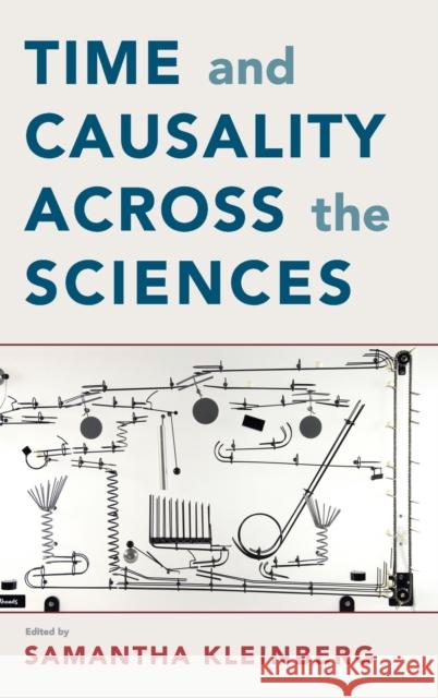 Time and Causality Across the Sciences Samantha Kleinberg 9781108476676 Cambridge University Press - książka