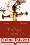 Time and Education Dr Nathalie (Simon Fraser University, Canada) Sinclair 9781350334908 Bloomsbury Publishing PLC