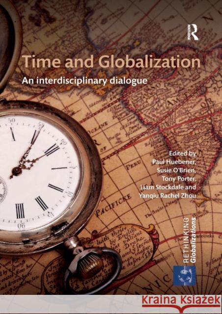 Time and Globalization: An Interdisciplinary Dialogue Huebener, Paul 9780367143039 Routledge - książka