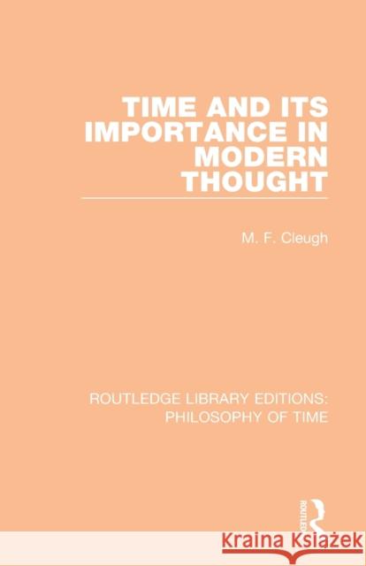 Time and Its Importance in Modern Thought M. F. Cleugh 9781138394032 Routledge - książka