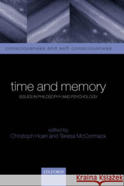 Time and Memory : Issues in Philosophy and Psychology  9780198250357 OXFORD UNIVERSITY PRESS - książka