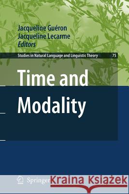 Time and Modality Jacqueline Gueron Jacqueline Lecarme Jacqueline G 9789048178537 Springer - książka