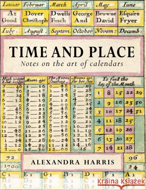 Time and Place: Notes on the art of calendars Alexandra Harris 9781908213808 Little Toller Books - książka