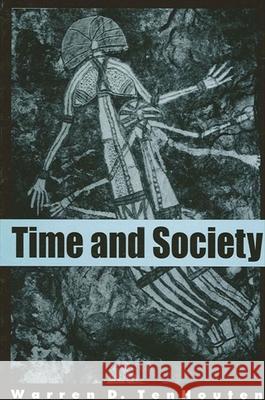 Time and Society Warren D. TenHouten 9780791464342 State University of New York Press - książka