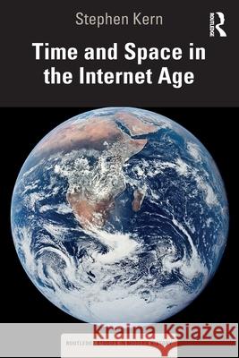 Time and Space in the Internet Age Stephen Kern 9781032739809 Routledge - książka