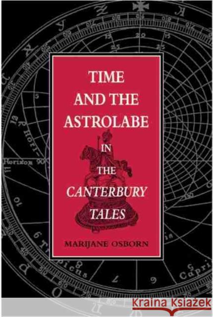 Time and the Astrolabe in the Cantebury Tales Marijane Osborn 9780806134031 University of Oklahoma Press - książka