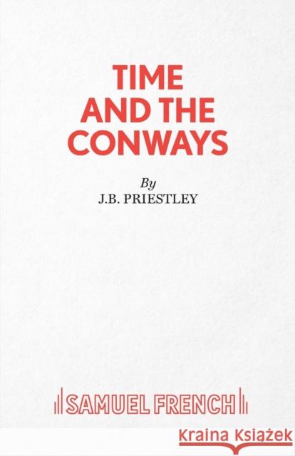 Time and The Conways Priestly, J. B. 9780573014468 Acting Edition S. - książka