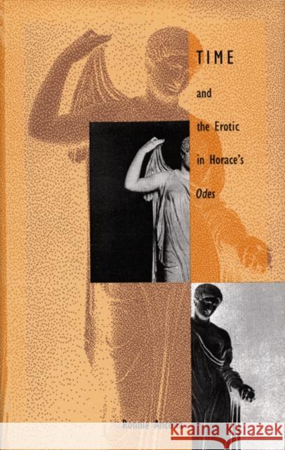 Time and the Erotic in Horace's Odes Ancona, Ronnie 9780822314769 Duke University Press - książka