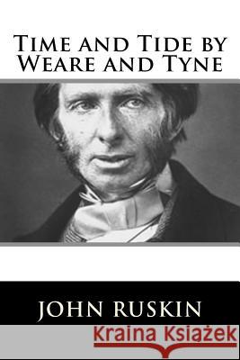 Time and Tide by Weare and Tyne John Ruskin 9781717423528 Createspace Independent Publishing Platform - książka