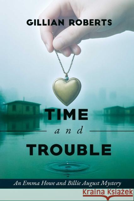 Time and Trouble Gillian Roberts 9781592117116 Histria Fiction - książka