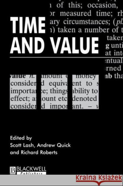 Time and Value Scott Lash Andrew Quick Richard Roberts 9780631210030 Blackwell Publishers - książka