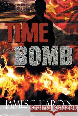 Time Bomb James E Hardin 9781514426784 Xlibris - książka