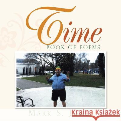 Time: Book of Poems Mark S. Jones 9781499080650 Xlibris Corporation - książka