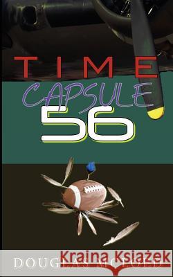 Time Capsule 56 Douglas McLoed 9781495360787 Createspace - książka