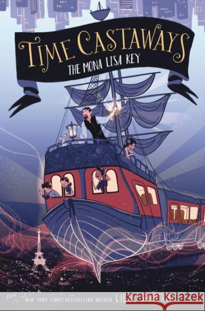 Time Castaways: The Mona Lisa Key Liesl Shurtliff 9780062568137 Katherine Tegen Books - książka