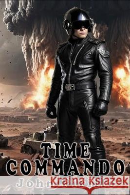 Time Commando John Pirillo 9798336071467 Independently Published - książka