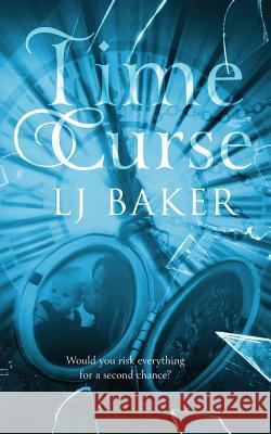 Time Curse Lj Baker 9781717813442 Independently Published - książka