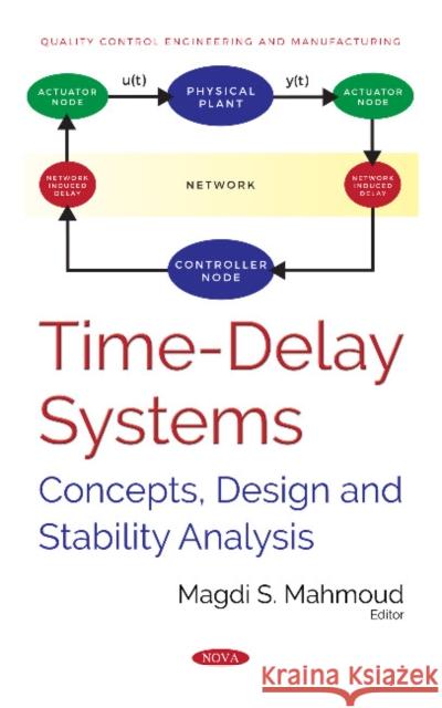 Time-Delay Systems: Concepts, Design and Stability Analysis Magdi S Mahmoud   9781536130881 Nova Science Publishers Inc - książka