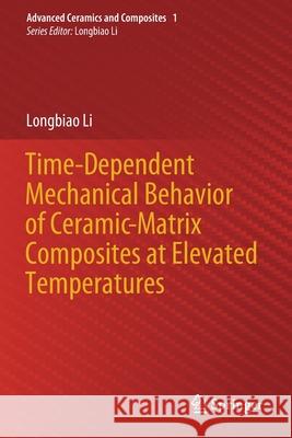 Time-Dependent Mechanical Behavior of Ceramic-Matrix Composites at Elevated Temperatures Longbiao Li 9789811532764 Springer - książka