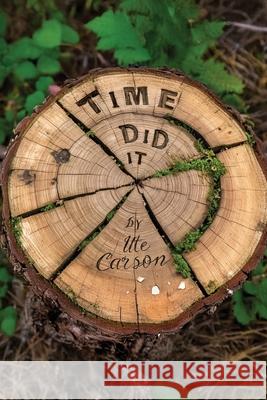 Time Did It: A Family Saga Ute Carson Jeff Powers 9781632101099 Plain View Press, LLC - książka