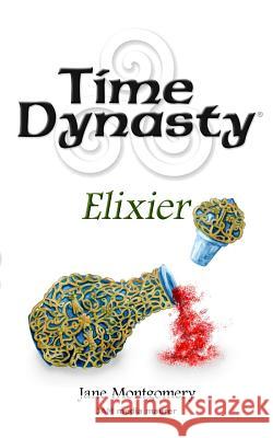 Time Dynasty: Elixier Jane Montgomery 9781507816554 Createspace - książka