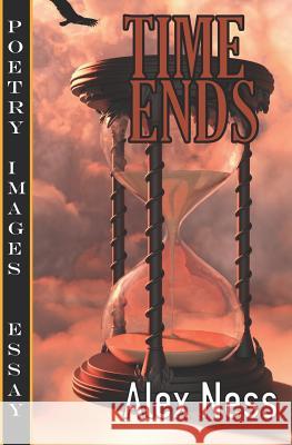 Time Ends Alex Ness 9781792793684 Independently Published - książka