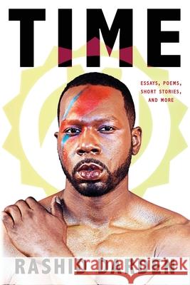 Time: Essays, Poems, Short Fiction, & More Rashid Darden 9780976598695 Old Gold Soul Press - książka