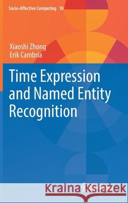 Time Expression and Named Entity Recognition Zhong, Xiaoshi 9783030789602 Springer - książka