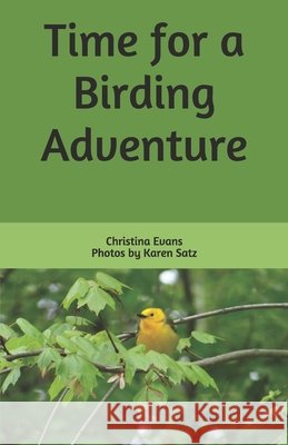 Time for a Birding Adventure Satz, Karen, Evans, Christina 9798654290564 Independently Published - książka