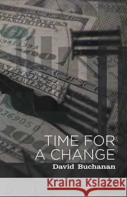 Time for a Change David Buchanan 9781643989716 Litfire Publishing - książka