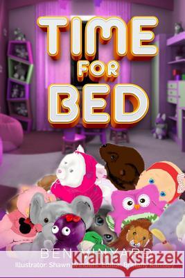 Time for Bed Ben Vinyard Shawn Winders Brittany Ramsey 9781975650353 Createspace Independent Publishing Platform - książka