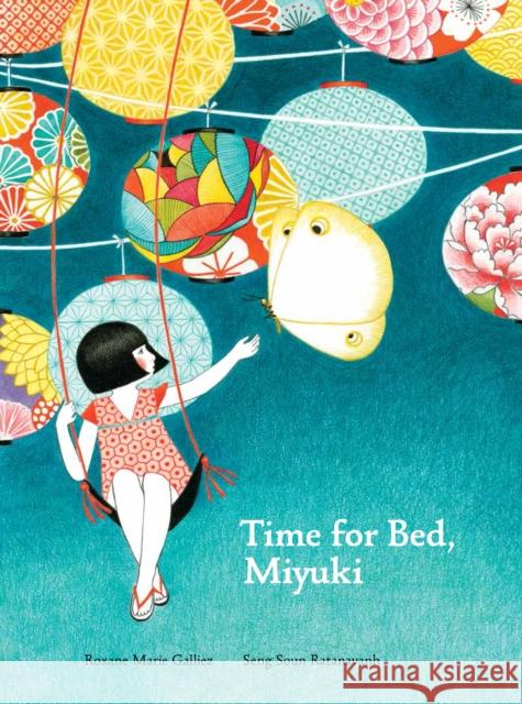 Time for Bed, Miyuki Roxane Marie Galliez Seng Soun Ratanavanh 9781616897055 Princeton Architectural Press - książka