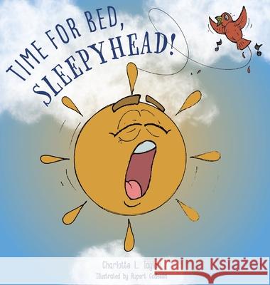 Time for Bed, Sleepyhead! Charlotte L. Taylor Rupert Godesen 9781919642857 Toadstool Tales - książka